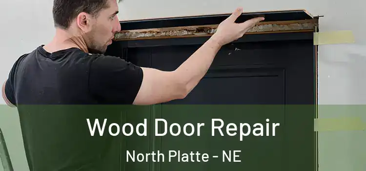 Wood Door Repair North Platte - NE